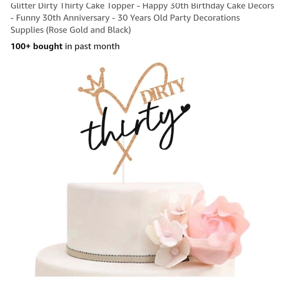 Dirty Thirty Cake Topper - 30th Birthday Party Decorations - Rose Gold Black